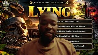 Why Do We Lie? What The Bible Says About Lying, Truth & Freedom