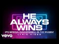 He Always Wins (Official Lyric Video)