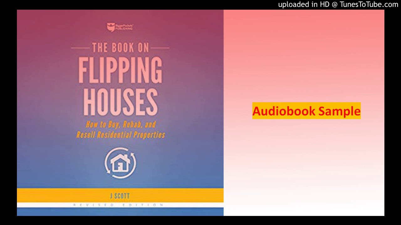 The Book on Flipping Houses - How to Buy, Rehab, and Resell Residential Properties