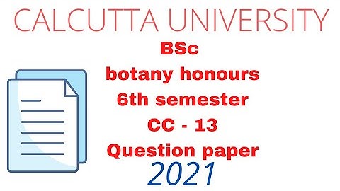 BSc botany honours 6th semester question paper | CC-13 | 2021 | Calcutta university