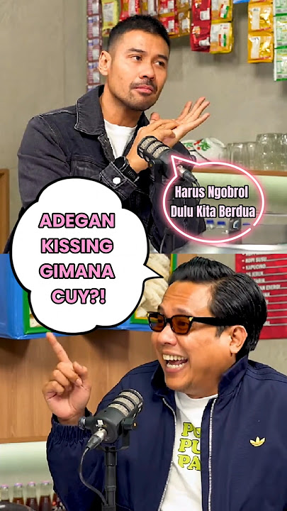 SEBELUM ADEGAN CIUMAN DI FILM Chicco Jerikho MELAKUKAN INI!! PWK Gofar Hilman #hascreative #podcas