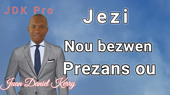 Jezi m bezwen prezans ou . JUAN DANIEL KERRY Ofici...