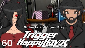 『Michaela & Bryan Plays』DanganRonpa: Trigger Happy Havoc - Part 60