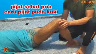 #pijat sehat pria #cara pijat pada kaki sering pegel