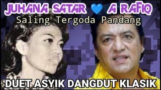 JUHANA SATAR & A RAFIQ Saling TERGODA Pada PANDANGAN Pertama