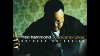 Fred Hammond & RFC - When You Praise