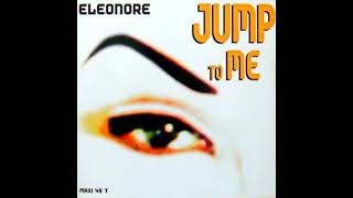 Eleonore   Jump To Me  (Cee Mix Club Mix)