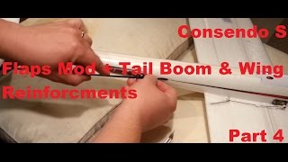 Eflite - Conscendo S - Flaps Mod + Tail Boom & Wing Reinforcement Mods - Part 4