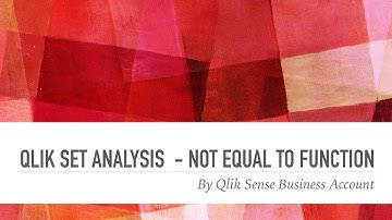 Qlik Set Analysis - Not Equal To Function