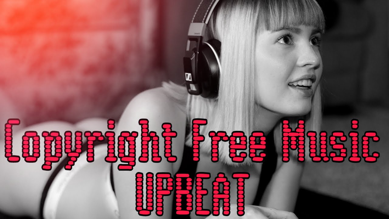 download upbeat no copyright music download upbeat no copyright music