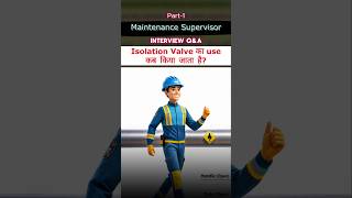 🔥 Isolation Valve Explained in 30 Seconds | Refinery Interview Question #shorts #valves