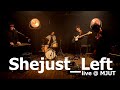 Shejust_left live at MJUT