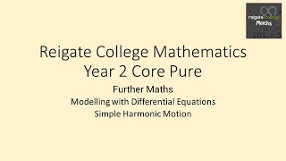 Modelling with Differential Equations - Simple Harmonic Motion