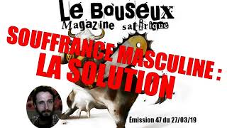 Les problèmes des HOMMES : la solution - LBM 47