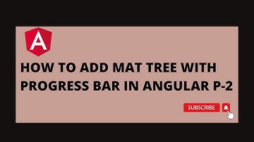 Mat Tree With progress bar In Angular Part 2