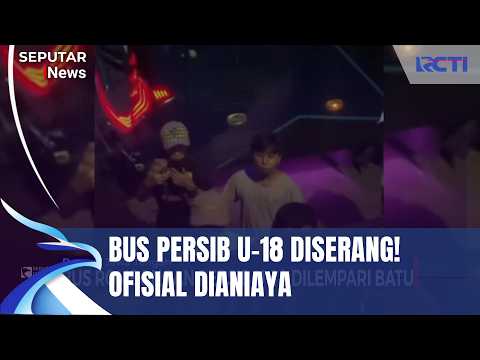 Bus Persib U-18 Diserang! Ofisial Dianiaya, Sejumlah Koper Rombongan Dijarah | SIP 1310