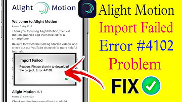 Alight Motion Error Problem Kaise Solve Kare | Alight Motion Error #4102 Problem