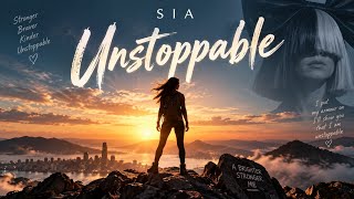 Unstoppable || Lyrical Video || Sia