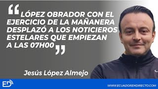 López OBRADOR con el EJERCICIO d la MAÑANERA desplazó a los NOTICIEROS estelares q empiezan las 7H00