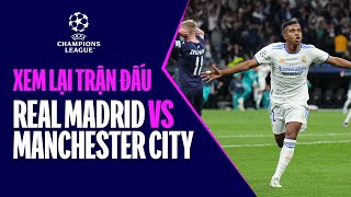 🔴PHÁT LẠI: REAL MADRID - MAN CITY UEFA CHAMPIONS LEAGUE | LẬT KÈO THẦN THÁNH, TIẾN VÀO CHUNG KẾT