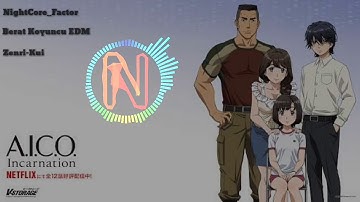 NightCore - A.I.C.O. Incarnation