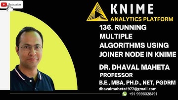 136. Running Multiple Algorithms using Joiner Node in KNIME || Dr. Dhaval Maheta