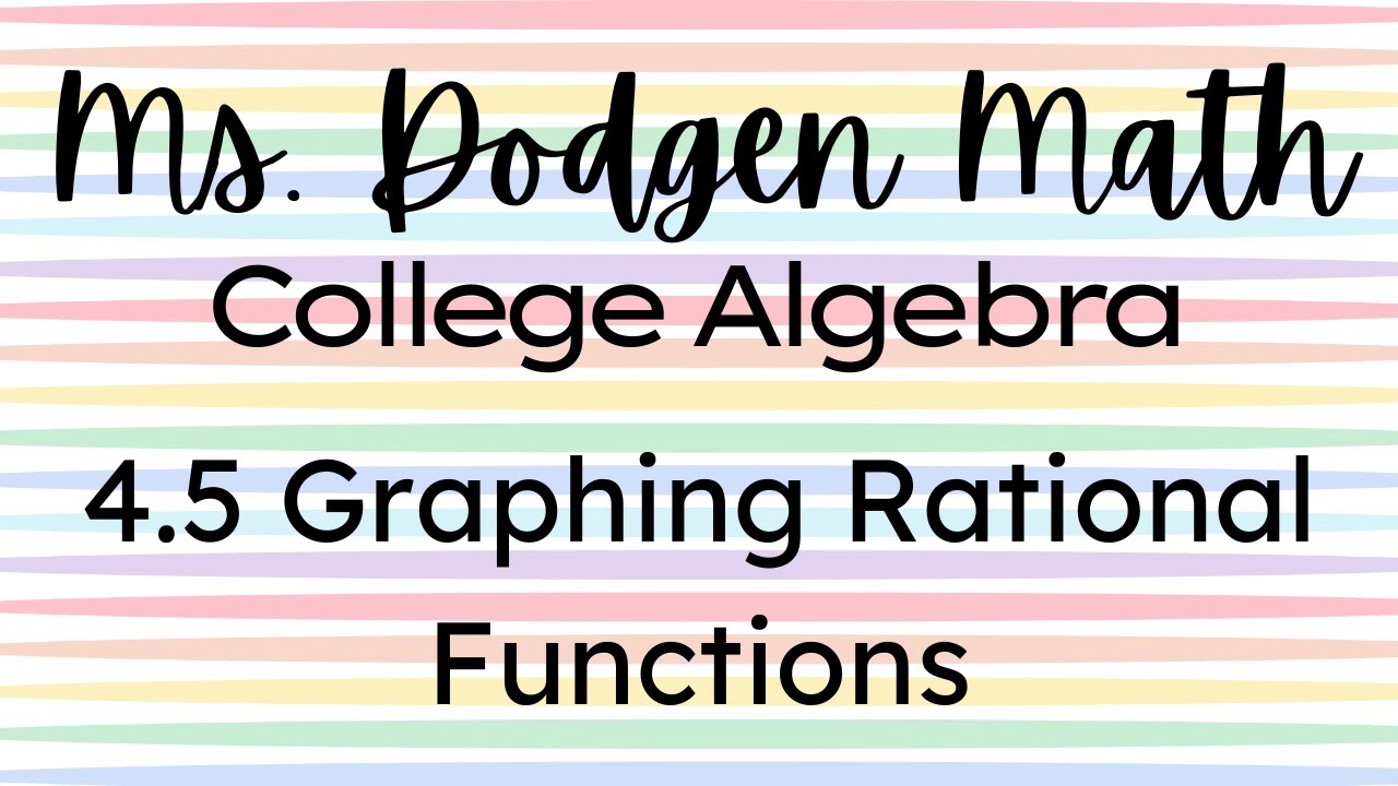 4.5 Graphing Rational Functions - YouTube