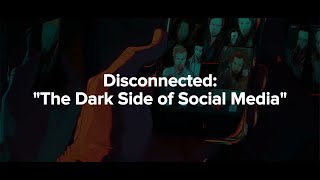 Disconnected: "The Dark Side of Social Media"_ A Social Media Documentary