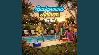 Backyard Anthem