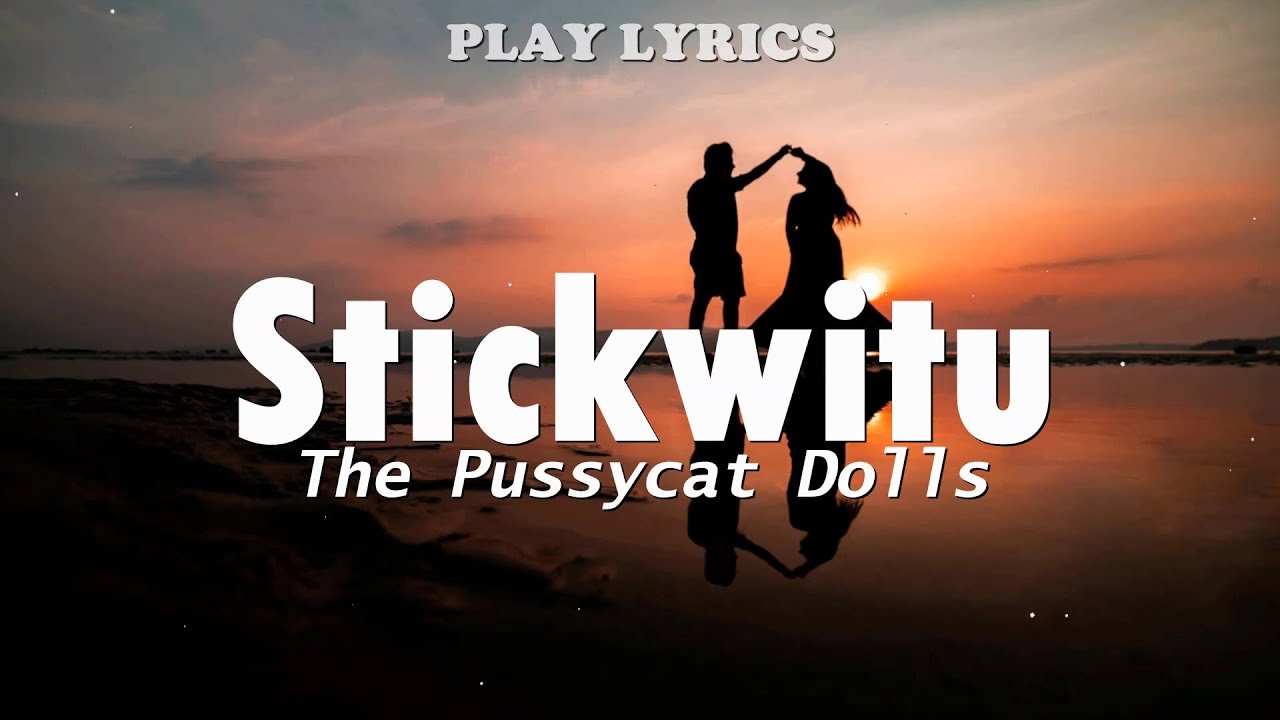 Stickwitu Pussy Cat Dolls Lyrics