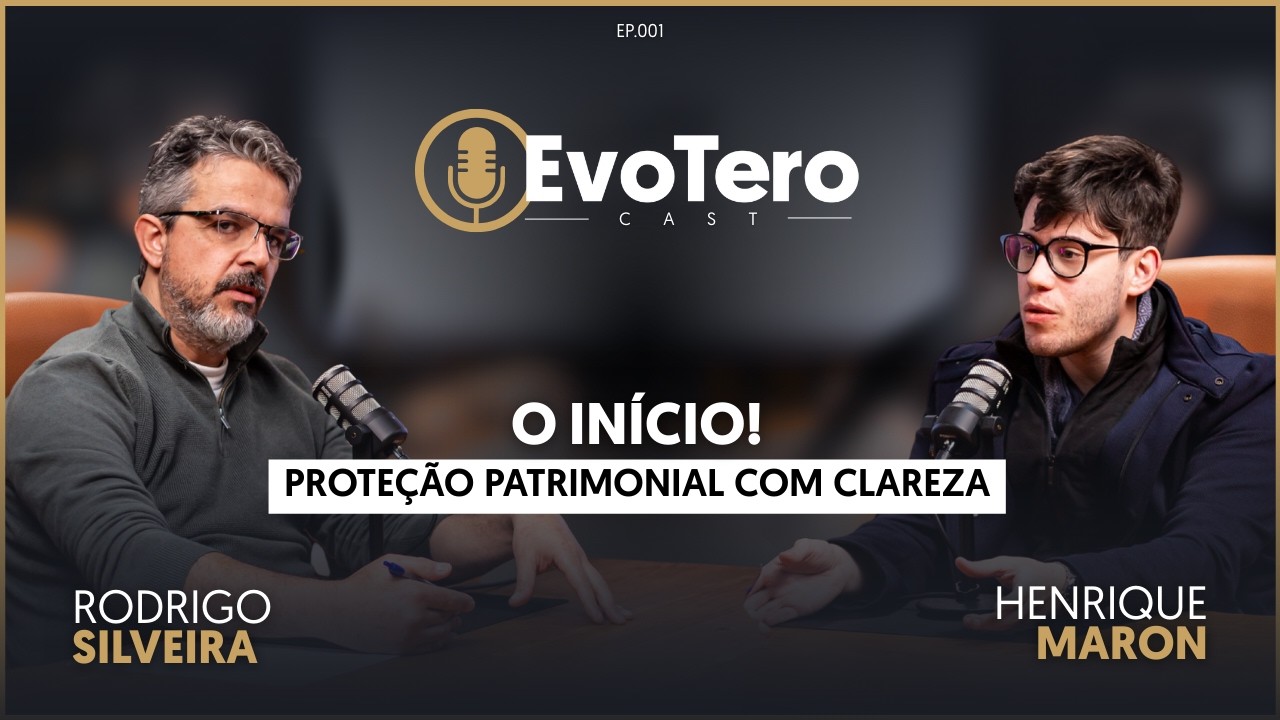 Episódio 001 — O Início da EvoteroCast | Proteção Patrimonial com Clareza