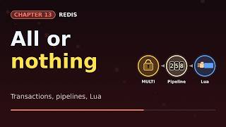 Redis : 13 - Transactions, Pipelining and Lua Scripts