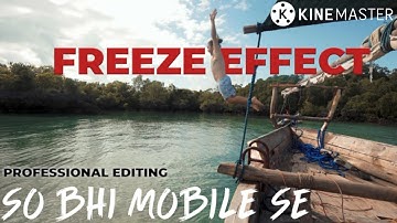 how to make freeze effect in kinemaster || kinemaster new tutorial 2021 ||