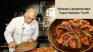 Yöresel Lezzetlerden Tepsi Kebabı Tarifi