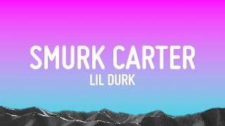 Lil Durk - Smurk Carter (Lyrics)