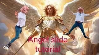 Angel slide easy tutorial by Aurora Hevel🌸