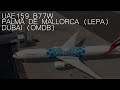 Cross the Land Eastbound 2021 - Emirates B77W - Palma De Mallorca to Dubai - (LEPA-OMDB) | Part 1