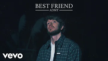 ADMT - Best Friend (Audio)