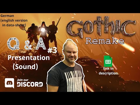 🎮 Gothic Remake 🎮 - Kai Q&A #3: Presentation (Sound) [GER] @XardasLP