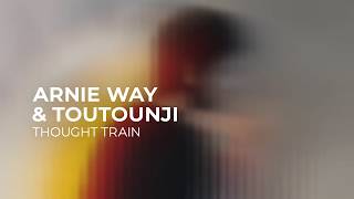 Arnie Way & Toutounji - Thought Train [Organic House | Monstercat Remake]