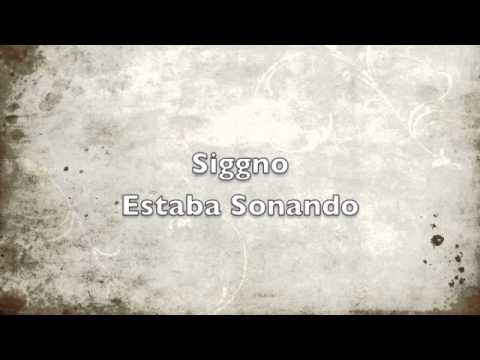 Estaba soñando - Siggno