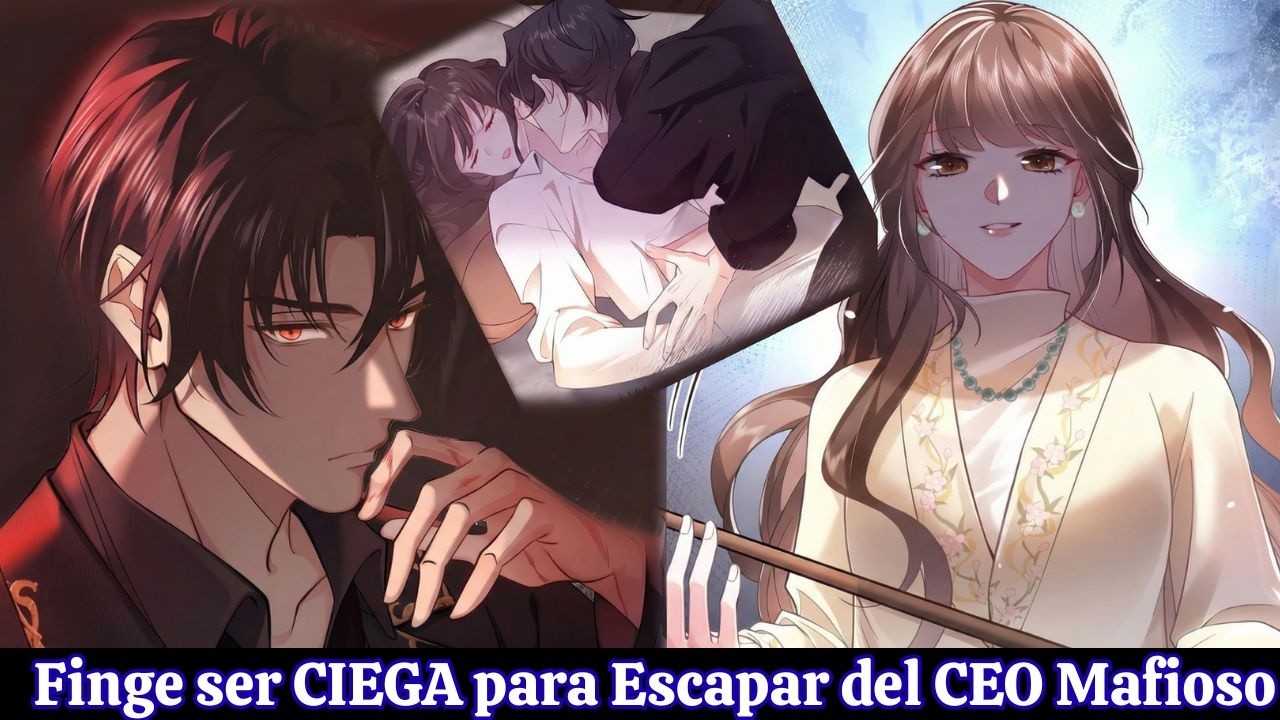 Finge ser CIEGA para Escapar del CEO Mafioso 😱💔 | Resumen Manhua