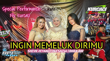 INGIN MEMELUK DIRIMU - SHEVIE ZETAMA | INA SALSA | DHEA AW - FILY KURCI - PERFORMANCE PAROMPONG