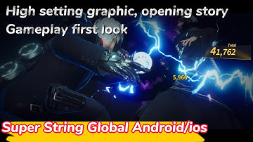 Super String Global Android/ios, High setting graphic, opening story Gameplay first look