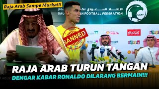 Jangan Pernah Larang Ronaldo Main!! Inilah Efek Yg Diterima Arab Saudi Jika Ronaldo Dilarang Bermain