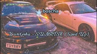 Xantesha - SUNRISE (Sped Up)