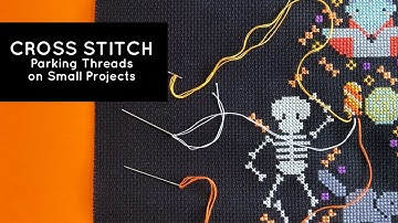 Cross Stitch: Parking Threads on Small Projects