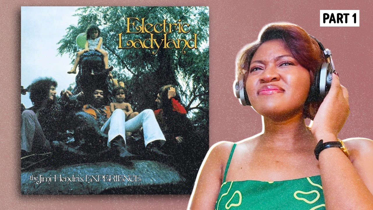 Electric Ladyland - JImi Hendrix Reaction | Part 1