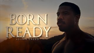 Adonis Creed Tribute || Born Ready (CREED)