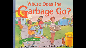 Where Does The Garbage Go? Read Aloud